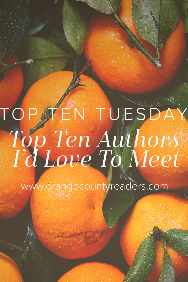 Top Ten Tuesday: Authors I’d Love to Meet