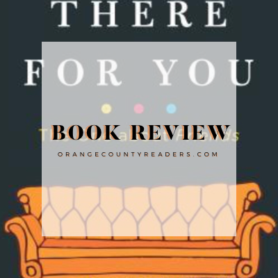 Book Review | I’ll Be There For You: The One About Friends by Kelsey Miller #bookreview #friendstv